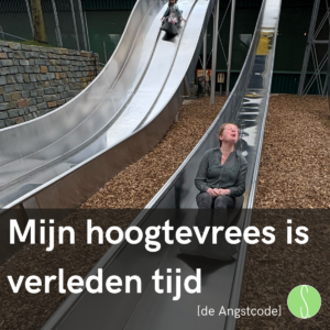 Mijn hoogtevrees is verleden tijd